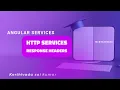 HTTP Services - Response Headers Angular Services Part