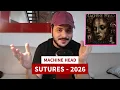 MACHINE HEAD - Sutures | These guys HAVE NO personality