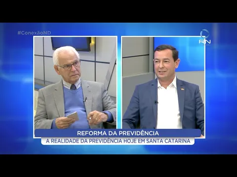 Conexão ND: A realidade da previdência hoje em Santa Catarina