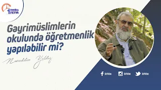 Gayrimüslimlerin okulunda öğretmenlik yapılabilir mi?