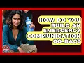 How Do You Build An Emergency Communication Go-bag - Your Emergency Planner