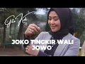 Download Lagu JOKO TINGKIR WALI JOWO - COVER BY GITA KDI
