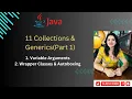 Lec 11 Part 1 Collections Generics Variable Arguments Wrapper Classes Autoboxing Java