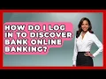 How Do I Log In To Discover Bank Online Banking - Ask Your Bank Teller