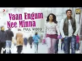 Download Lagu Endrendrum Punnagai - Vaan Engum Nee Minna Video | Harris Jayaraj