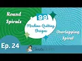 99 Designs Episode 24 - Quilting Spirals with your Walking Foot