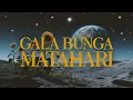 LIRIK GALA BUNGA MATAHARI - SAL PRIADI (LIRIK)
