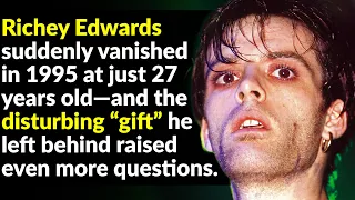 What Really Happened to Richey Edwards of the Manic Street Preachers?