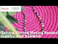 Online Class Getting Started Making Beaded Jewelry with Beadalon Michaels