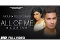 Download Lagu 'All Of Me (Baarish)' Full VIDEO Song | Arjun Ft. Tulsi Kumar | T-Series