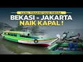 Download Lagu HAMPIR PUNAH , TERSISA 1 KAPAL SAJA 🥹‼️ Trip Bekasi - Jakarta Naik Kapal