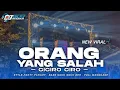 DJ ORANG YANG SALAH X CIRO CIRO VIRAL TIKTOK ‼️ STYLE PARTY PARGOY || DICKY ANDIKA