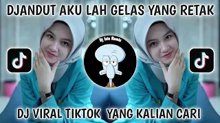 dj gelas retak viral tiktok terbaru 2025 yang kalian cari cari aku lah gelas yang retak