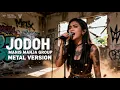 Lagu JODOH - MANIS MANJA GROUP | MUSIC VIDEO ( COVER METAL )