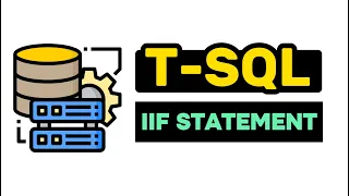 IIF Statement - T-SQL FULL Tutorial For Beginners Lesson 27