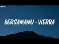 Download Lagu Bersamamu - Vierra (Video Lyric)