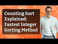 Counting Sort Explained Fastest Integer Sorting Method