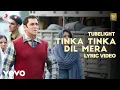 Lagu Tinka Tinka Dil Mera - Lyric Video | Tubelight | Salman Khan | Rahat Fateh Ali Khan | Pritam