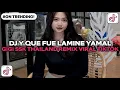 Download Lagu DJ Y QUE FUE LAMINE YAMAL GIGI SSK THAILAND REMIX VIRAL TIKTOK TERBARU YANG KALIAN CARI !
