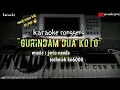 Download Lagu Gurindam Dua Koto // versi karaoke lirik ganto saroha || ronggeng dangdut
