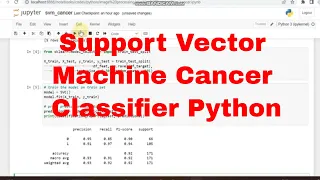 Support Vector Machine SVM Cancer Dataset Python Code Machine Learning SVM Python