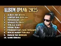 Download Lagu IPANK FULL ALBUM 2025