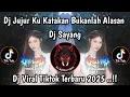 DJ JUJUR KU KATAKAN BUKAN LAH ALASAN || DJ SAYANG GAMMA 1 VIRAL TIKTOK TERBARU 2025 !! 