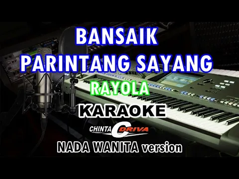 Download MP3 karaoke bansaik parintang sayang rarola-nada wanita version kn7000