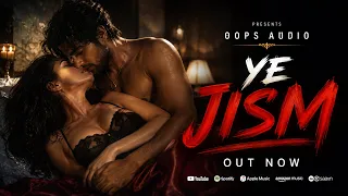 Ye Jism | Oops Audio | New Songs 2026