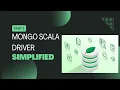 Mongo Scala Driver Simplified Mongo Using Scala Creation Insert Doc Find Doc