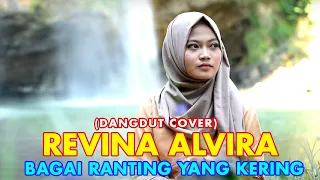 Download REVINA ALVIRA - BAGAI RANTING YANG KERING (Dangdut Cover) | GASENTRA PAJAMPANGAN MP3