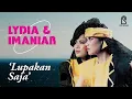 Lupakan Saja - Lydia \u0026 Imaniar | Official Music Video