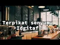 Idgitaf -Terpikat senyumu- Lirik lagu