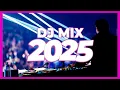DJ MIX 2025 - Remixes \u0026 Mashups of Popular Songs 2025 | DJ Remix Club Music Disco DJ Mix 2024