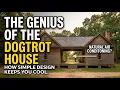 The Genius Engineering Behind the Dogtrot House