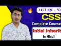 CSS Tutorial In Hindi Part 30 - Intial vs Inherit in CSS