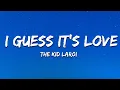 Download Lagu The Kid LAROI - I GUESS IT'S LOVE? (Lyrics)