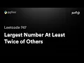 Leetcode 747 - Largest Number At Least Twice of Others Python3 Tamil