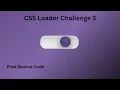 CSS Animation Tutorial CSS Loader Challenge 3