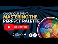 Color Your Event Mastering the Perfect Palette