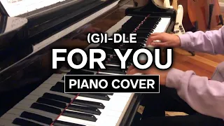 Download (G)I-DLE - For You (Piano Cover) [Free Sheet Music] MP3