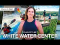 The Ultimate Guide to the White Water Center in Charlotte NC