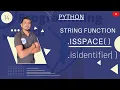 string isdentifier function string isspace function in python Hindi