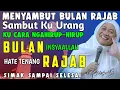 DINA BULAN RAJAB HATE URANG MOAL PAEH‼️-Abuya Uci Cilongok
