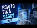 How to REPAIR A SAGGING SOFA LOVESEAT HACK FOR LESS THAN 20