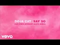 Download Lagu Doja Cat - Say So (Jax Jones Midnight Snack Remix) (Official Audio)