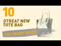 31 Tote Bags Top 10 Collection New Popular 2017