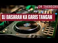 Download Lagu DJ BASARAH KA GARIH TANGAN FAUZANA  #music#djbasarahkagarihtangan#ceksound#trending#viralvideo