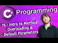 C Programming Tutorial 76 - Intro to Method Overloading and Default Parameters
