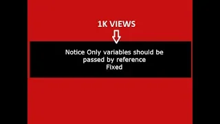 Notice Only variables should be passed by reference in php Fixed